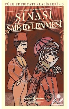 Şair Evlenmesi günümüz Türkçesiyle / Şinasi