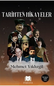 Tarihten Hikayeler - Mehmet Yıldızgil - Parana Tarihten Hikayeler - Mehmet Yıldızgil - Parana