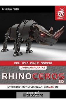 Uygulamalar ile Rhinoceros 3D / Seval Özgel Felek