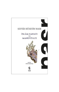 İslam Sanatı ve Maneviyatı - Seyyid Hüseyin Nasr - İnsan Yayınları