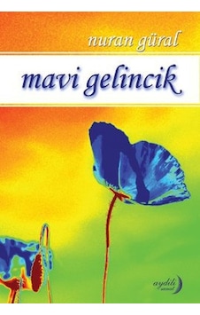 Mavi Gelincik - Nuran Güral - Aydili Sanat Yayınları