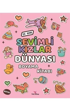 Sevimli Kızlar Dünyası Boyama Kitabı Sevimli Kızlar Dünyası Boyama Kitabı