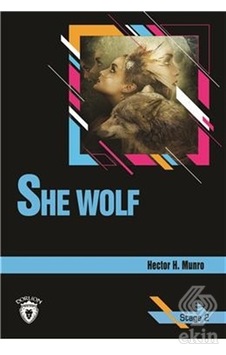 She Wolf - Stage 2 - Hector Hugh Munro - Dorlion Yayınevi