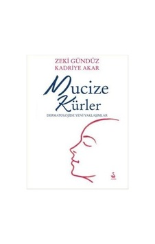 Mucize Kürler - Zeki Gündüz -  Kadriye Akar - Siyah Kuğu Yayınları