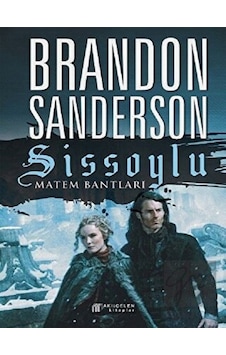 Sissoylu 6 - Matem Bantları - Brandon Sanderson - Akılçelen Kitaplar Sissoylu 6 - Matem Bantları - Brandon Sanderson - Akılçelen Kitaplar