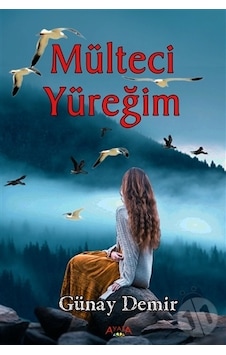 Mülteci Yüreğim - Günay Demir - Ayata Mülteci Yüreğim - Günay Demir - Ayata
