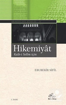 Hikemiyat: Kalb-i Selim için - Ebubekir Sifil - Rıhle Kitap