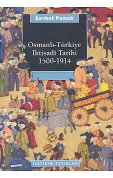 Osmanlı -Türkiye Iktisadi Tarihi 1500-1914 Osmanlı -Türkiye Iktisadi Tarihi 1500-1914