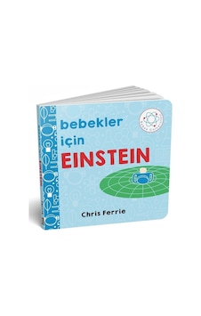 Bebekler İçin Einstein - Chris Ferrie - Diyojen Yayıncılık Bebekler İçin Einstein - Chris Ferrie - Diyojen Yayıncılık