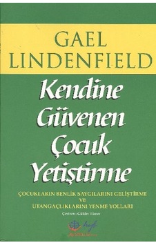 Kendine Güvenen Çocuk Yetiştirme - Gael Lindenfield
