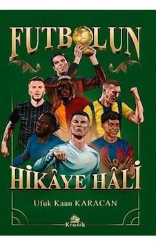 Futbolun Hikaye Hali / Ufuk Kaan Karacan