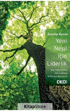 Yeni Nesil Için Liderlik / Zeynep Aycan Yeni Nesil Için Liderlik / Zeynep Aycan