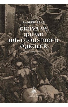 Truva ve Yunan Mitolojisinden Öyküler - Andrew Langley - Yitik Ülke Yayınları