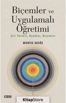 Biçemler ve Uygulamalı Öğretimi - Munise Aksöz - Çizgi Kitabevi Biçemler ve Uygulamalı Öğretimi - Munise Aksöz - Çizgi Kitabevi