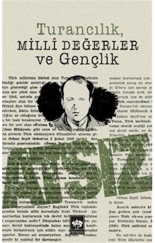 Turancılık Milli Değerler Ve Gençlik / Hüseyin Nihal Atsız 9789754378245 Turancılık Milli Değerler Ve Gençlik / Hüseyin Nihal Atsız 9789754378245