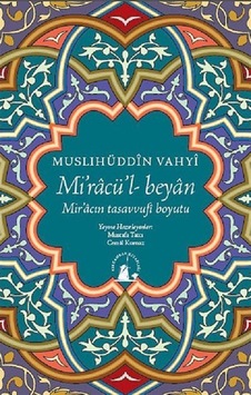 Miracü'l-beyan - Muslihüddin Vahyi - Kırkambar Kitaplığı Miracü'l-beyan - Muslihüddin Vahyi - Kırkambar Kitaplığı