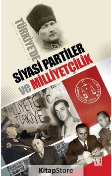 Türkiye'de Siyasi Partiler ve Milliyetçilik - Mustafa Yiğit - Palet Yayınları
