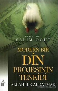 Modern Bir Din Projesinin Tenkidi - Selim Öğüt - Nun Yayınları Modern Bir Din Projesinin Tenkidi - Selim Öğüt - Nun Yayınları