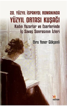 20. Yüzyıl İspanyol Romanında Yüzyıl Ortası Kuşağı Alt Baslık:... 20. Yüzyıl İspanyol Romanında Yüzyıl Ortası Kuşağı Alt Baslık:...