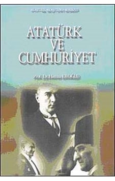 Atatürk ve Cumhuriyet / Hamza Eroğlu Atatürk ve Cumhuriyet / Hamza Eroğlu