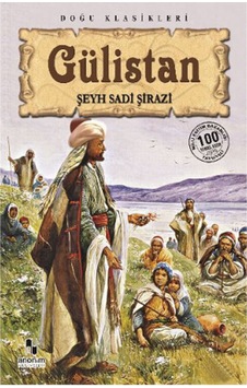 Gülistan Şeyh Sadii Şirazi - Şeyh Sadii Şirazi Gülistan Şeyh Sadii Şirazi - Şeyh Sadii Şirazi