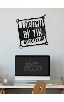 Logoyu Bir Tık Büyütelim - Grafik Tasarımcı MDF Tablo Logoyu Bir Tık Büyütelim - Grafik Tasarımcı MDF Tablo
