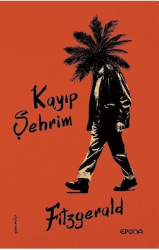 Kayıp Şehrim - Yansımalar - F. Scott Fitzgerald - Epona