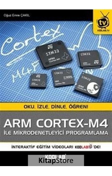 Arm Cortex-M4 ile Mikrodenetleyici Programlama / Oğuz Emre Çakıl