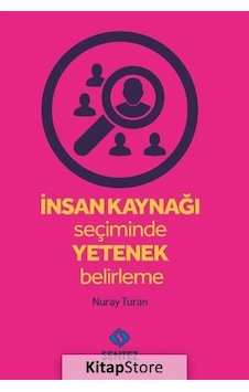 İnsan Kaynağı Seçiminde Yetenek Belirleme - Nuray Turan - Sentez Yayıncılık