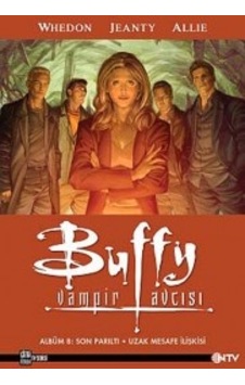 Buffy Vampir Avcısı 8 - Son Pısıltı - Uzak Mesafe - Joss Whedon -  Georges Jeanty - NTV