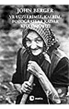 Ve Yüzlerimiz Kalbim Fotoğraflar Kadar Kısa Ömürlü / John Be. Ve Yüzlerimiz Kalbim Fotoğraflar Kadar Kısa Ömürlü / John Be.