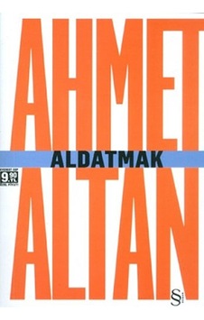 Aldatmak - Ahmet Altan - Everest Yayınları Aldatmak - Ahmet Altan - Everest Yayınları