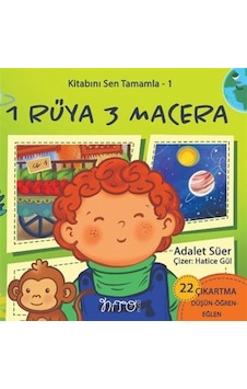 Kitabını Sen Tamamla 1 / 1 Rüya 3 Macera / Adalet Süer Kitabını Sen Tamamla 1 / 1 Rüya 3 Macera / Adalet Süer