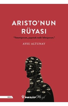 Aristo'nun Rüyası - Aysu Altunay - İnkılap Kitabevi Aristo'nun Rüyası - Aysu Altunay - İnkılap Kitabevi