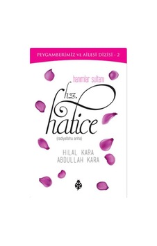 Hanımlar Sultanı Hz.hatice - Mydr-635293