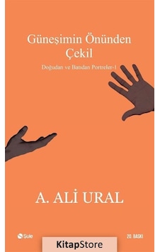 Kitapstore Güneşimin Önünden Çekil / A. Ali Ural