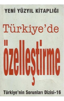 Türkiye'de Özelleştirme Türkiye'nin Sorunları Türkiye'de Özelleştirme Türkiye'nin Sorunları