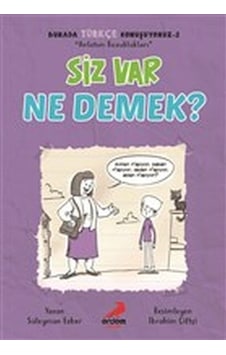 Siz Var Ne Demek? - Burada Türkçe Konuşuyoruz 2 - Süleyman Ezber - Erdem Çocuk Siz Var Ne Demek? - Burada Türkçe Konuşuyoruz 2 - Süleyman Ezber - Erdem Çocuk