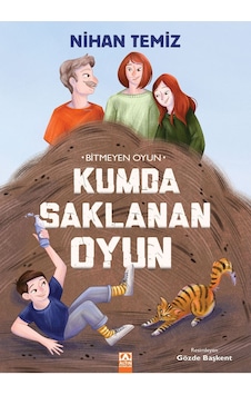 Kumda Saklanan Oyun - Bitmeyen Oyun - Nihan Temiz - Altın Kitaplar Kumda Saklanan Oyun - Bitmeyen Oyun - Nihan Temiz - Altın Kitaplar