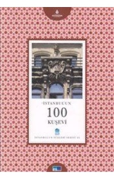İstanbul'Un 100 Kuşevi - İstanbul'Un Yüzleri Serisi