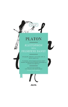 Kleitophon veya Felsefeye Davet - Platon - Alfa Yayıncılık Kleitophon veya Felsefeye Davet - Platon - Alfa Yayıncılık