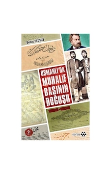 Muhalif Basının Osmanlı Dönemindeki Gelişimi Muhalif Basının Osmanlı Dönemindeki Gelişimi