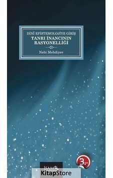 Dini Epistemolojiye Giriş Tanrı İnancının Rasyonelliği - Nebi Mehdiyev - İsam Yayınları Dini Epistemolojiye Giriş Tanrı İnancının Rasyonelliği - Nebi Mehdiyev - İsam Yayınları