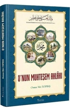 O'Nun Muhteşem Ahlakı Osman Nuri Topbaş