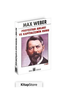 Protestan Ahlakı ve Kapitalizmin Ruhu - Max Weber - Oda Yayınları