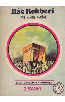 Yeni Hac Rehberi Ve Kabe Tarihi - Osman Demirci - Abdülhamid Oruç 2.el
