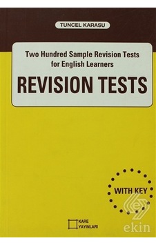Revision Tests Two Hundred Sample Revision Tests for English Learners - Tuncel Karasu - Kare Yayınları