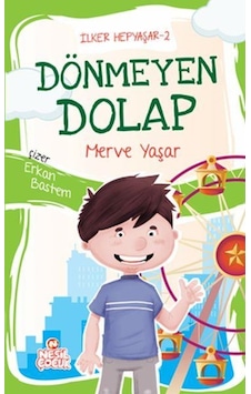 Dönmeyen Dolap - İlker Hepyaşar 2 - Merve Yaşar - Nesil Çocuk Yayınları