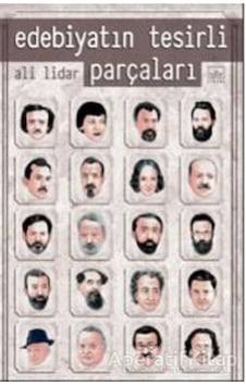 Edebiyatın Tesirli Parçaları - Ali Lidar - İthaki Yayınları Edebiyatın Tesirli Parçaları - Ali Lidar - İthaki Yayınları