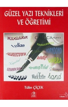 Güzel Yazı Teknikleri ve Öğretimi - Tülin Çiçek - Ezgi Kitabevi Yayınları Güzel Yazı Teknikleri ve Öğretimi - Tülin Çiçek - Ezgi Kitabevi Yayınları